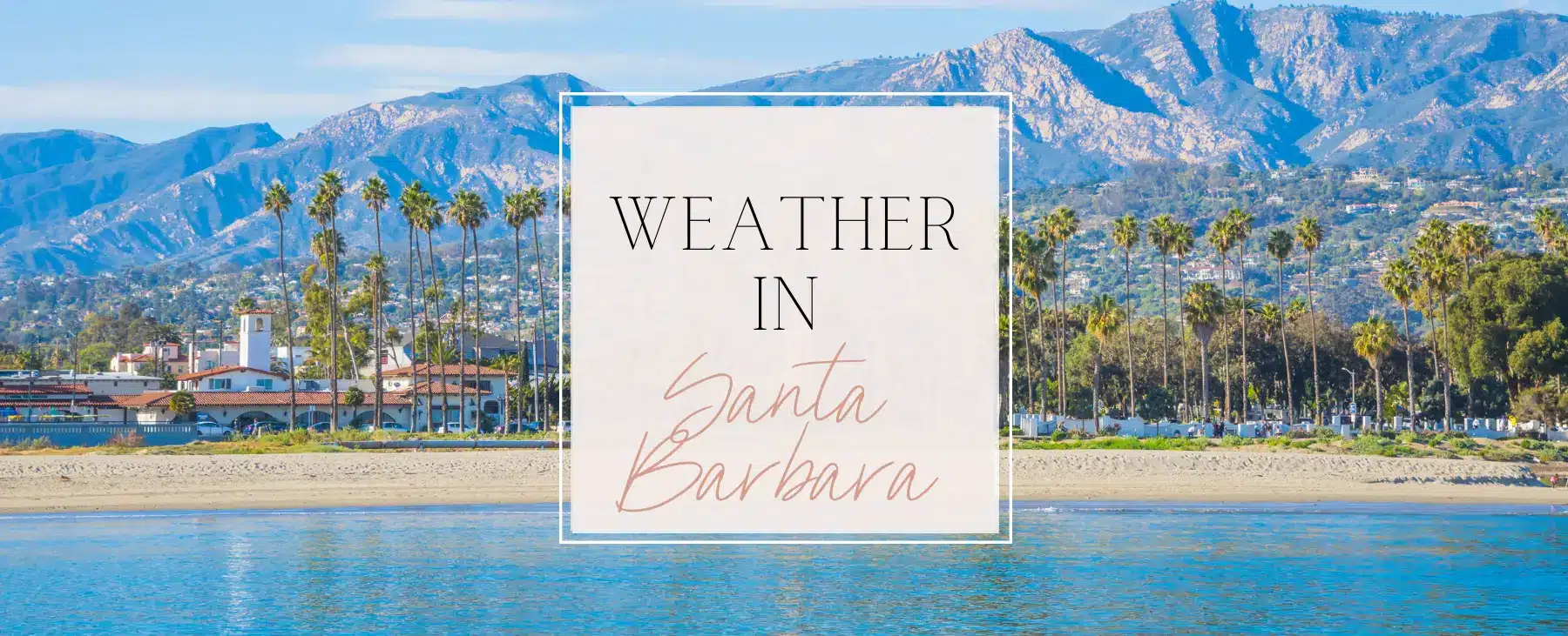 Weather in Santa Barbara